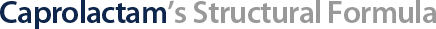 Caprolactam’s Structural Formula